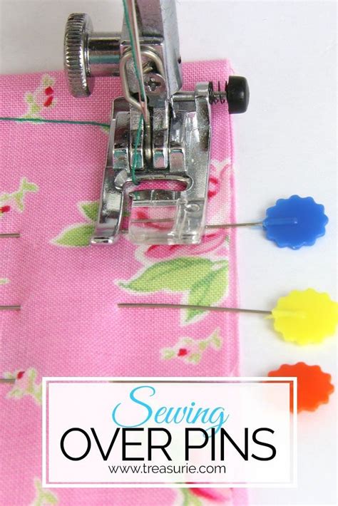 Sewing Over Pins Can You Sew Over Pins Treasurie Sewing Basics