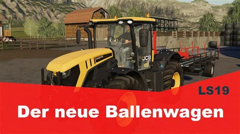 Ls19 Felsbrunn 004 Der Neue Ballenwagen Hd Youtube