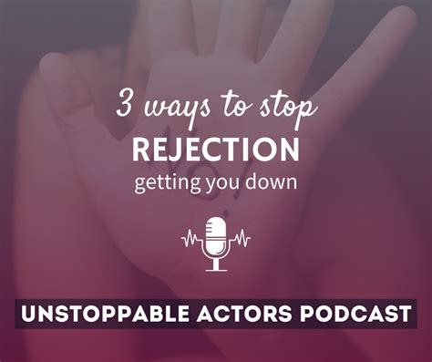 3 Ways To Stop Rejection Getting You Down Standby Method Acting School
