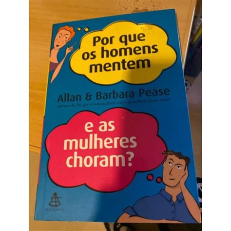 Livro Por Que Os Homens Mentem E As Mulheres Choram Shopee Brasil
