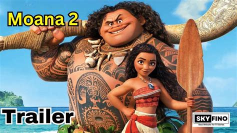 moana 2 release date cast trailer and where to watch youtube