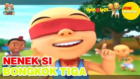 Berikut ini yang (mungkin) masih berkaitan dengan : UPIN IPIN Episod Baru | NENEK SI BONGKOK TIGA | 2017 - YouTube