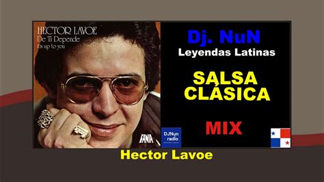 Salsa Clásica Mix De Hector Lavoe N° 1 Youtube
