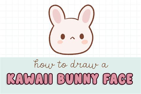How To Draw A Kawaii Bunny Face Easy Beginner Guide