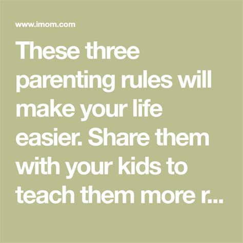 3 Parenting Rules To Make Life Easier Imom Parenting Rules