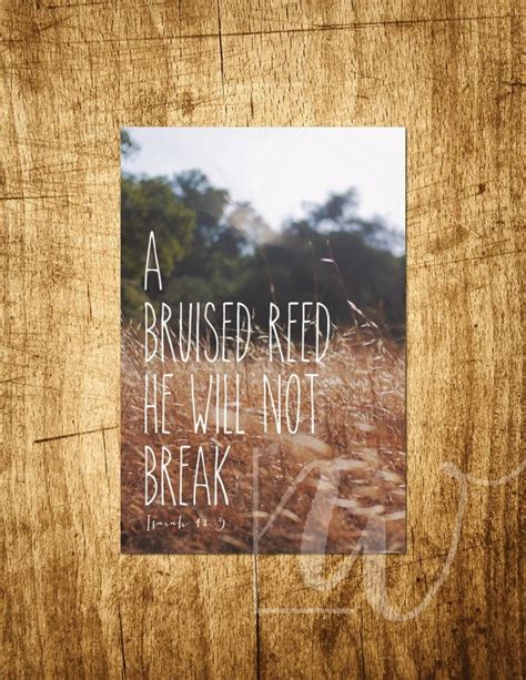 Isaiah 42 A Bruised Reed He Will Not Break Wheat Print