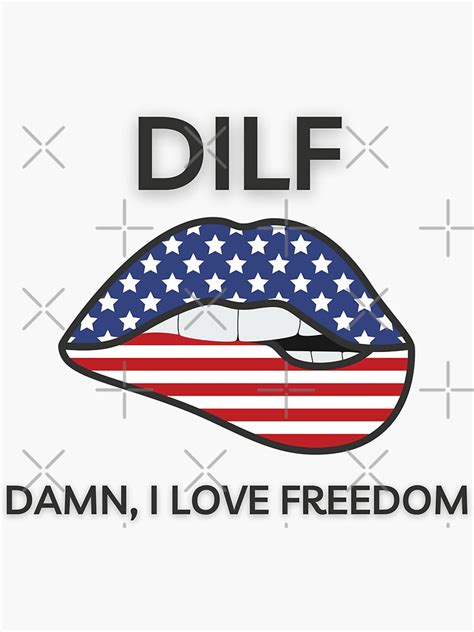 Dilf Damn I Love Freedom Sticker For Sale By Sonnetandsloth Redbubble