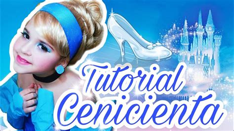 Cinderella Makeup Cenicienta Tutorial De Maquillaje Youtube