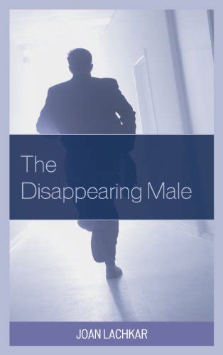 The Disappearing Male English Edition Ebook Lachkar Joan Amazon