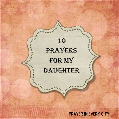 10 Prayers For My Daughter New Prayer In Every City