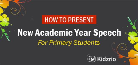 How To Present New Academic Year Speech For Primary Students