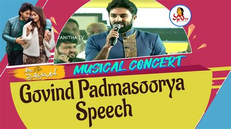 Govind padmasoorya is 33 years old. Govind Padmasoorya Speech At #AVPLMusicalConcert | Allu ...