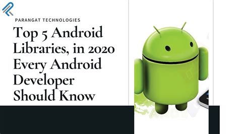 Top 5 Android Libraries In 2020 Every Android Developer Should Know