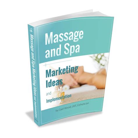 Massage And Spa Marketing Ideas And Implementation Ebook With Images Spa Marketing Massage