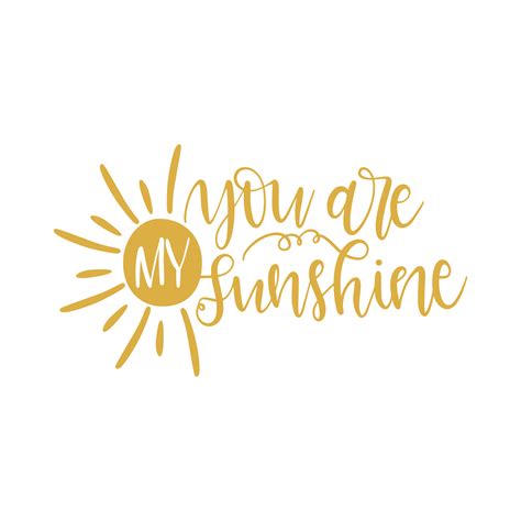 You Are My Sunshine Hand Lettering Quotes