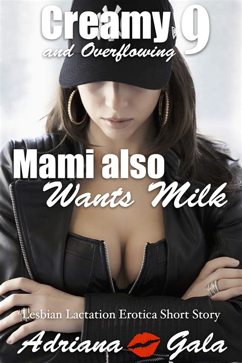 Mami Also Wants Milk Creamy And Overflowing 9 Lesbian Lactation