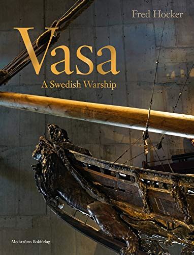 Vasa A Swedish Warship By Hocker Frederick M Very Good 2011