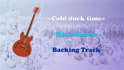 Backing Track Cold Duck Time Eddie Harris Or Covid 19 Time Youtube