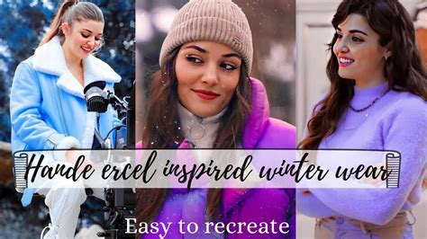Hande Ercel Eda Inspired Winter Outfits Eda Hayat Outfits Easy