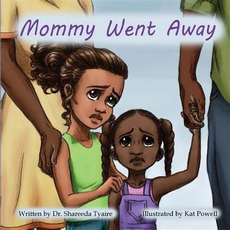 Mommy Went Away By Shareeda Cephas English Paperback Book Free Shipping 9781735036847 Ebay