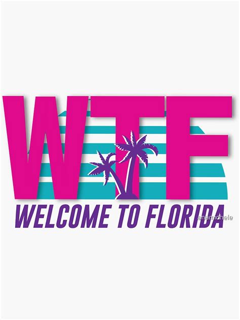 Wtf — Welcome To Florida Sticker For Sale By Anamichele Redbubble