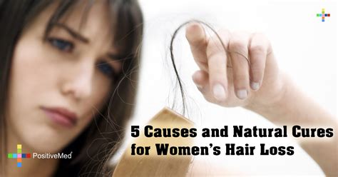 Causes And Natural Cures For Women S Hair Loss Positivemed