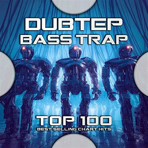 Écouter dubstep bass trap top 100 best selling chart hits de dubstep psydub and ambient sur