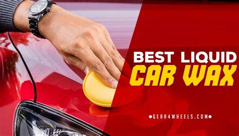 Best Liquid Car Wax Of 2022 Editor Picks And Reviews