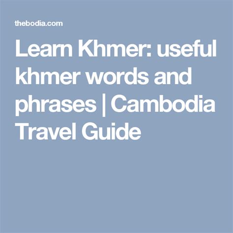 Learn Khmer Useful Khmer Words And Phrases Cambodia Travel Guide
