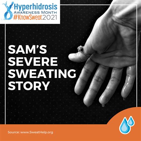 Sams Severe Sweating Story Hyperhidrosis Awareness Month Next