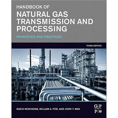 Handbook Of Natural Gas Transmission And Processing Principles And
