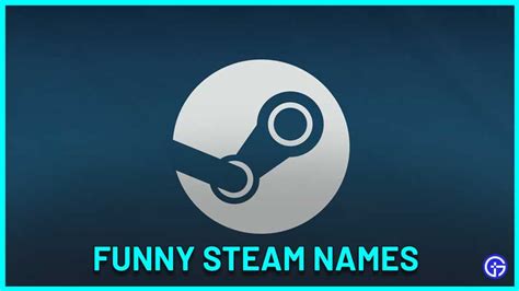 100 Funny Steam Names 2024 Good Weird Cool Names