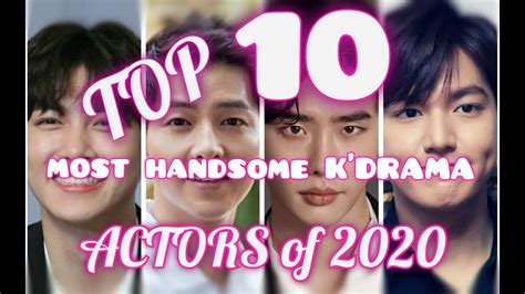 Although 2020 will make the history books for all the wrong reasons, it was a great year for korean dramas. Top 10 most handsome K'DRAMA Actors of 2020 - YouTube