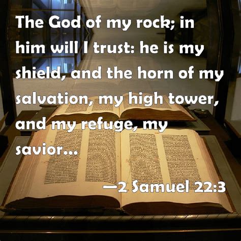 2 Samuel 223 The God Of My Rock In Him Will I Trust He Is My Shield