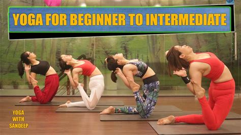 Yoga For Beginner To Intermediate Back Bending Yoga With Sandeep