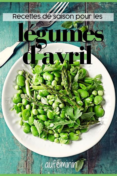 Légumes de saison quels sont les légumes d avril Découvrez nos