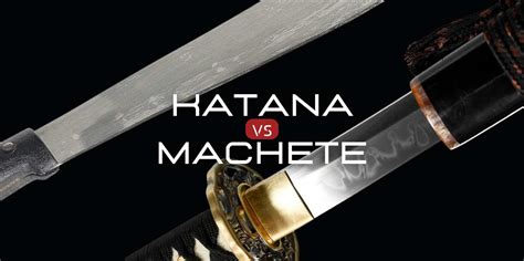 Machete Vs Katana The Ultimate Duel Of Iconic Swords Katana