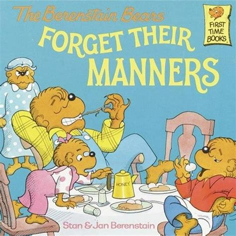 Berenstain Bears First Time Chapter Books The Berenstain Bears Forget Their Manners Series