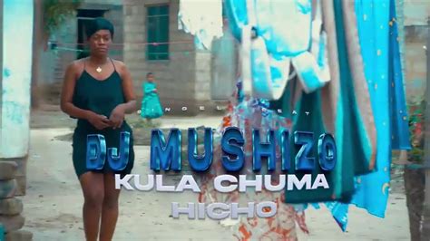 Video Dj Mushizo Kula Chuma Hicho Singeli Beat Download