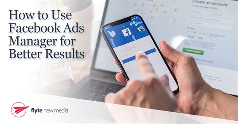 Use Facebook Ads Manager To Attract Your Ideal Customers