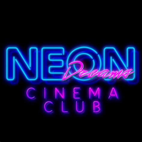 Neon Dreams Cinema Club
