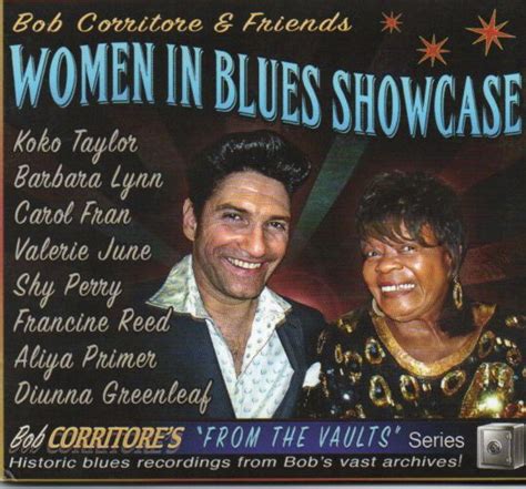 Bob Corritore And Friends Women In Blues Showcase La Hora Del Blues