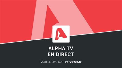 Alphatv world online live content ntree co., ltd. Alpha TV Direct - Regarder Alpha TV live sur internet