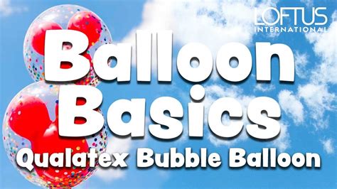 Balloon Basics Qualatex Bubble Balloons Youtube