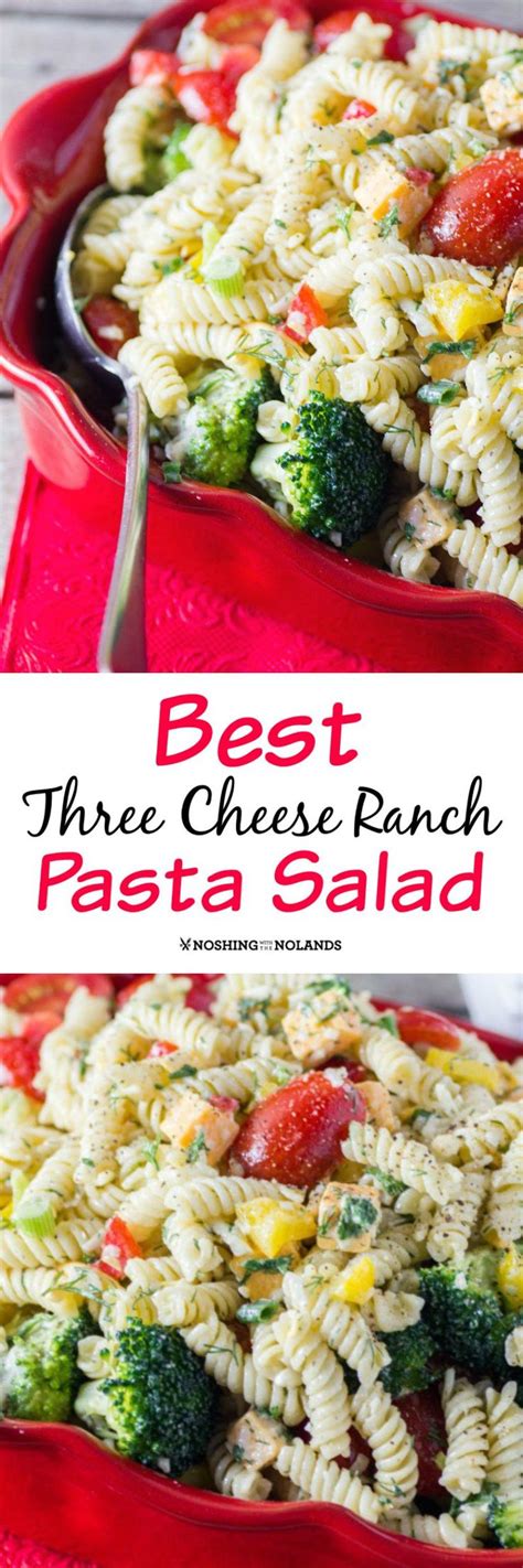 Best Three Cheese Ranch Pasta Salad By Noshing With The Nolands Is A