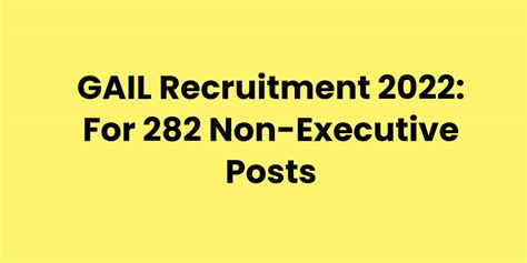 Gail Recruitment 2022 For 282 Non Executive Posts