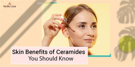 The Skin Benefits Of Ceramides You Should Know Vedicline
