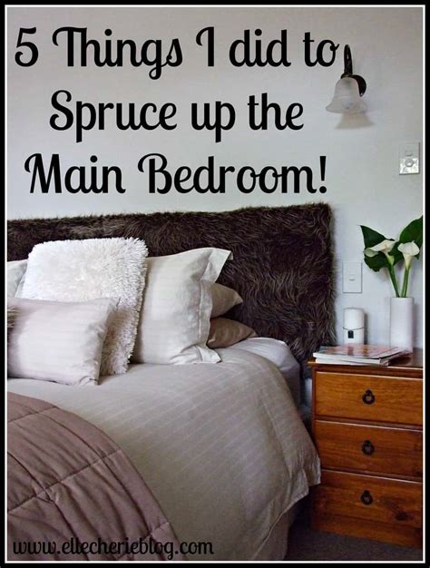 5 Things I Did To Spruce Up The Main Bedroom Elle Cherie