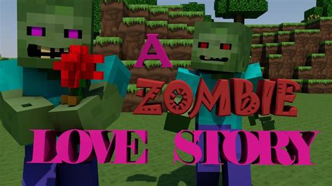 A Zombie Love Story Minecraft Animation Short Youtube