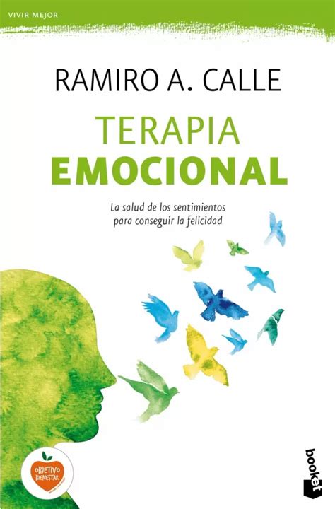 Terapia Emocional La Salud De Los Sentimientos Ramiro A Calle Libro
